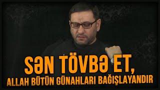 Hacı Şahin - Sən tövbə et, Allah bütün günahları bağışlayandır