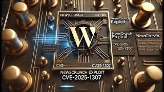 Dangerous! Newscrunch Wordpress Exploit (CVE-2025-1307)