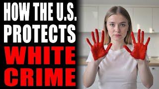 How America Protects White Crime