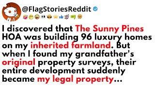 I Discovered That The Sunny Pines HOA Was Building 96 Luxury Homes On My Inherited Farmland