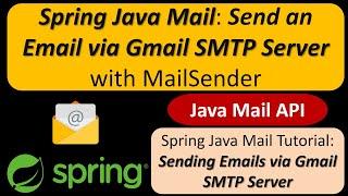 Spring Java Mail: How to Send an Email via Gmail SMTP server with MailSender? | Spring Tutorial