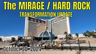 Mirage to Hard Rock Transformation Update 10 30 2024