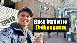 Ebisu Station to Daikanyama | Tokyo’s Luxury Neighborhood Street View