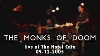 SBG Archives: The Monks Of Doom Live The Hotel Cafe, CA September 12th, 2005 FULL SHOW