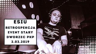 Retrospekcja Event, Stary Dworzec PKP, Poznań - Esiu [video set]