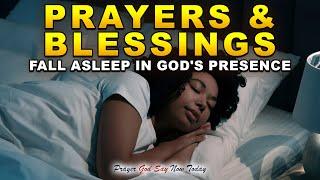 LISTEN TO THIS & FALL ASLEEP | Peaceful Prayers To Encourage and Bless You | Bible Sleep Talk Down