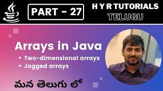 P27 - Arrays (Multi Dimensional) in Java | Core Java | Java Programming |