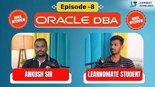 Oracle DBA Mock Interview | Episode -08 | interview Questions for Freshers | Learnomate technologies