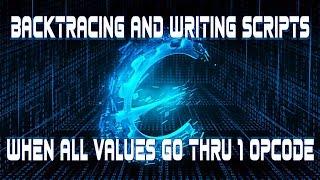 BACKTRACING & SCRIPTING VALUES THAT ALL GO THRU 1 OPCODE - INTERMEDIATE LEVEL