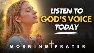 Pray This to Follow God’s Voice and Overcome Deception Today | Blessed Morning Prayer