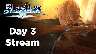  The Legend Of Heroes: Kai No Kiseki Full Playthrough - Day 3 (Act 2 Continue) (English Subs/MTL)