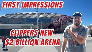 Intuit Dome Tour Review and First Impressions of the NEW $2 Billion Arena