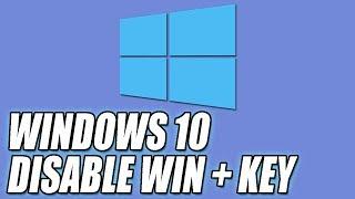 Disable Keyboard Shortcuts in Windows 10 Tutorial | HOW TO DISABLE WIN + KEYS