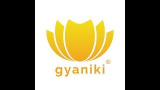 gyaniki Introduction