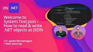 Welcome to System.Text.Json - How to read & write .NET objects as JSON