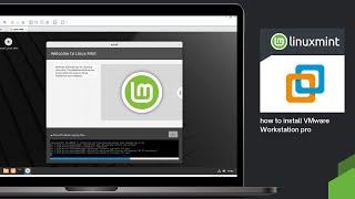 Updated 2023 Tutorial: Installing Linux Mint 21 on VMware Workstation 17