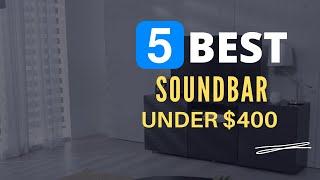 ⭕ Top 5 Best Soundbar under $400 in 2021 [Review and Guide]