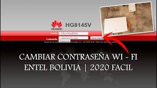 CAMBIAR CONTRASEÑA Y NOMBRE DE  WI - FI ENTEL BOLIVIA HUAWEI HG8145V