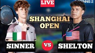 LIVE: SINNER vs BEN SHELTON - SHANGHAI OPEN 2024 - ATP 1000