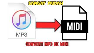 Cara mengubah file mp3 ke Midi dengan mudah