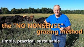 "NO NONSENSE" GRAZING, a hybrid method for small farms