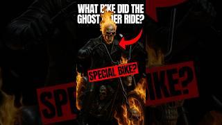 What Bike Did Ghost Rider Ride? ️
