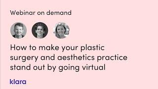 How to make your plastic surgery and aesthetics practice stand out by going virtual