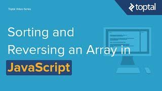 JavaScript Video Tutorial - Sorting and Reverse Sorting an Array