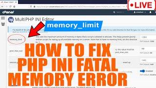 [LIVE] How to fix PHP INI fatal memory limit error?