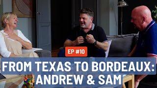 Moving to France: How Andrew & Sam Transformed Their Lives in Bordeaux 
