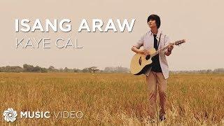 Isang Araw - Kaye Cal (Music Video)