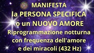 "Amore senza limiti" - Potente riprogrammazione notturna