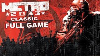 Metro 2033 Classic - Full Game [4K 60FPS] - No Commentary