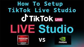 How To Install And Setup TikTok Live Studio For Nvidia And AMD ! Streaming Settings!