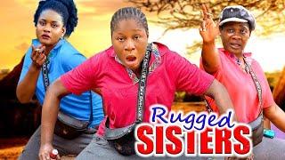 RUGGED SISTERS - MERCY JOHNSON|DESTINY ETIKO| PHYNA 2024 LATEST NOLLYWOOD MOVIE