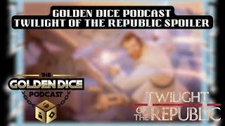 First Twilight of the Republic Preview | Golden Dice Exclusive | Star Wars Unlimited