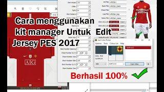 #Cara menggunakan kit manager Untuk Edit Jersey PES 2017, dengan mudah