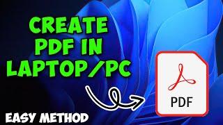 How to Make a PDF File on Laptop/PC | How to Create PDF Files