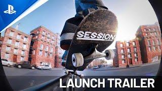 Session: Skate Sim - Launch Trailer | PS5 & PS4 Games