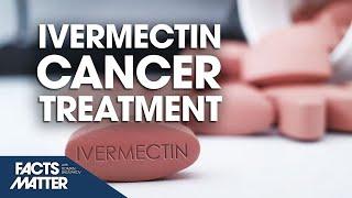 Ivermectin as a ‘Powerful Drug’ for Fighting Cancer: A Look at the Evidence | Trailer | Facts Matter