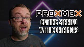 Getting Started with Proxmox Containers