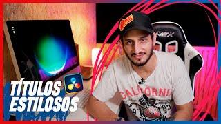 Como criar TÍTULOS ESTILOSOS no DaVinci Resolve