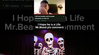 Mr.Beast I Hope you comment #mrbeast #shorts #memes #life