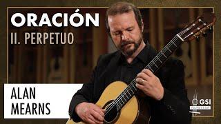 Alan Mearns performs his composition "Oración: II. Perpetuo" on a 2021 Antonio Marin Montero guitar