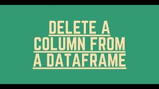 Pandas Python -Deleting/Removing column from dataframe