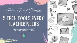 5 Simple Tech Tools for Teachers in K-5