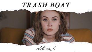 Trash Boat - Old Soul (Official Music Video)