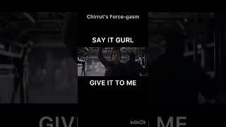 Chirrut’s Force-Gasm in Rogue One