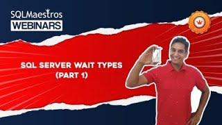 SQL Server Wait Types – Part 1