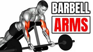 8 Barbell Arms Exercises| How To Get Bigger Arms? [Barbell Only]